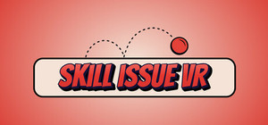 Skill Issue VR banner