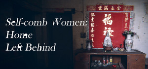 自梳：消逝的姑婆屋 Self-Comb Women: Home Left Behind banner