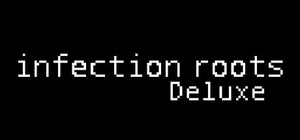Infection Roots Deluxe banner