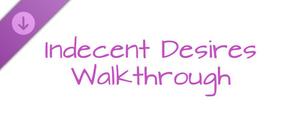 Indecent Desires - step by step Walkthrough banner