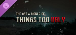 The Art & World of Things Too Ugly banner