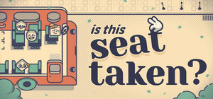 Is This Seat Taken? banner