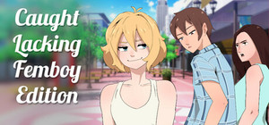 Caught Lacking - Femboy Edition banner