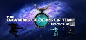 The Dawning Clocks Of Time - Director's Cut banner