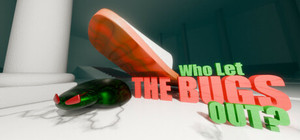 Who Let The Bugs Out? banner