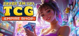 Trade 'Em Up! TCG Empire Shop banner