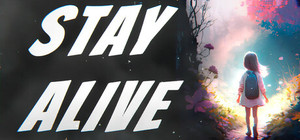 STAY ALIVE banner