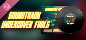 Undercover Fools Soundtrack banner