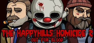 The Happyhills Homicide 2: Out For Blood banner