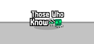 Those Who Know banner