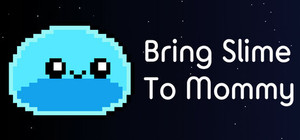 Bring Slime to Mommy banner