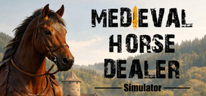 Medieval Horse Dealer Simulator banner