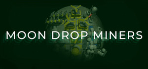 Moon Drop Miners banner