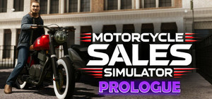 Motorcycle Sales Simulator: Prologue banner