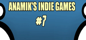 Anamiks Indie Games #7 banner