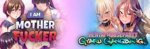I Am Motherfucker + Hentai Houseparty: Gyaru Gangbang banner