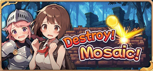 Destroy! Mosaic! banner