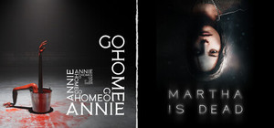 Martha Is Dead & Go Home Annie banner