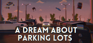 A Dream About Parking Lots banner