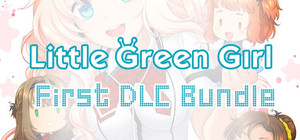 Little Green Girl First DLC Bundle banner