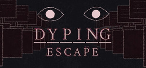 Dyping Escape banner