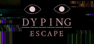 Dyping Escape banner