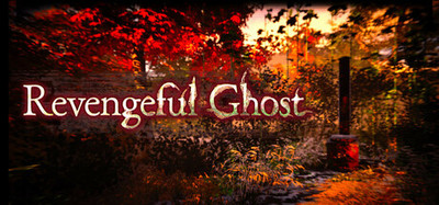 Revengeful Ghost