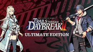 The Legend of Heroes: Trails through Daybreak II Launch Ultimate Edition banner