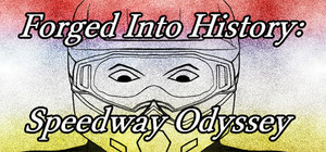 Forged Into History: Speedway Odyssey banner