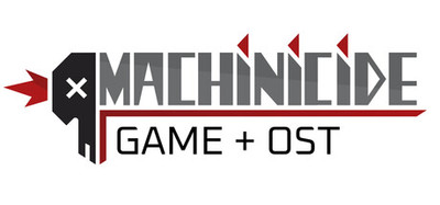 Machinicide with OST