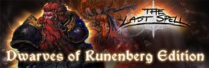 The Last Spell - Dwarves of Runenberg Edition banner
