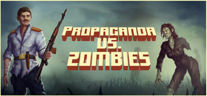 Propaganda vs. Zombies banner
