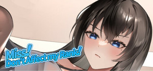 Miss！Don't Affect my Rank banner