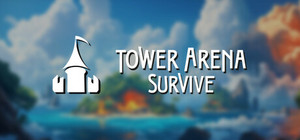 Tower Arena Survive banner