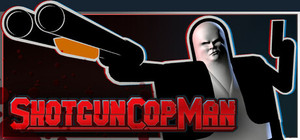 Shotgun Cop Man banner