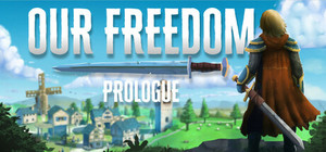 Our Freedom: Prologue banner
