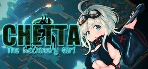Chetta: The Machinery Girl banner