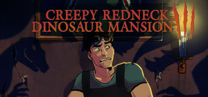 Creepy Redneck Dinosaur Mansion 3 banner