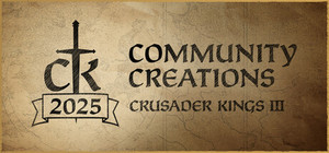Crusader Kings III: 2025 Community Creations banner