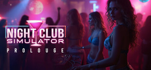 Night Club Simulator: Prolouge banner