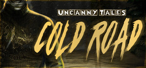 Uncanny Tales: Cold Road banner