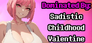 Dominated By: Sadistic Childhood Valentine banner