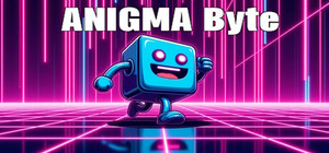 ANIGMA Byte banner