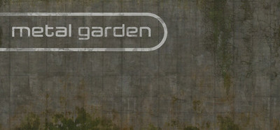 Metal Garden