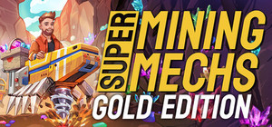 Super Mining Mechs - Gold Edition banner