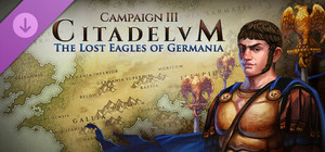 Citadelum Campaign III: The Lost Eagles of Germania banner
