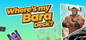 Where's my Bara Deck? banner