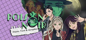 Poison Noir: Desire, Time & Gangsters banner