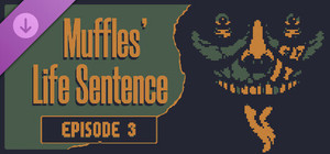 Muffles' Life Sentence EPISODE 3 banner