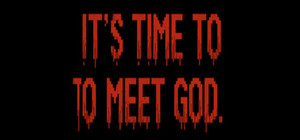 Its Time To Meet God banner